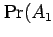 $ \Pr(A_1$