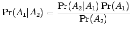 $\displaystyle \Pr(A_1\vert A_2)=\frac{\Pr(A_2\vert A_1)\Pr(A_1)}{\Pr(A_2)}$