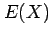 $\displaystyle E(X)$