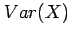 $\displaystyle Var(X)$