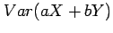 $\displaystyle Var(aX+bY)$