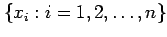 $ \{x_i : i=1, 2, \ldots, n\}$