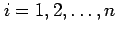 $ i=1,2,\ldots,n$