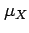 $ \mu_X$