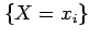 $ \{X=x_i\}$