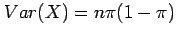 $ Var(X)=n\pi(1-\pi)$
