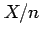 $ X/n$