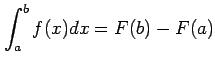 $\displaystyle \int_a^b f(x)dx=F(b)-F(a)$