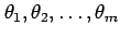 $ \theta_1, \theta_2, \ldots, \theta_m$