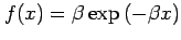 $ f(x)=\beta \exp {(-\beta x)}$
