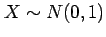 $ X\sim N(0,1)$
