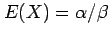 $ E(X)=\alpha/\beta$