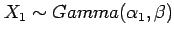 $ X_1\sim Gamma(\alpha_1,\beta)$