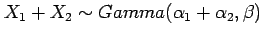 $ X_1+X_2\sim Gamma(\alpha_1+\alpha_2,\beta)$