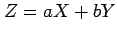 $ Z=aX+bY$