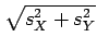 $ \sqrt{s_X^2+s_Y^2}$