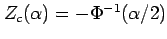 $ Z_c(\alpha)=-\Phi^{-1}(\alpha/2)$