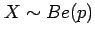 $ X\sim Be(p)$
