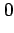 $\displaystyle 0 \nonumber$