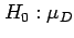 $\displaystyle H_0:\mu_D$