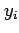 $\displaystyle y_i$