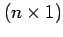 $ (n\times 1)$