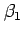 $\displaystyle \beta_1$