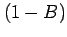 $ (1-B)$