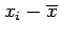 $ x_i-\overline{x}$