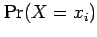 $ \Pr(X=x_i)$