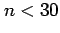 $ n<30$