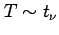 $ T\sim t_\nu$
