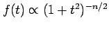 $ f(t)\propto(1+t^2)^{-n/2}$